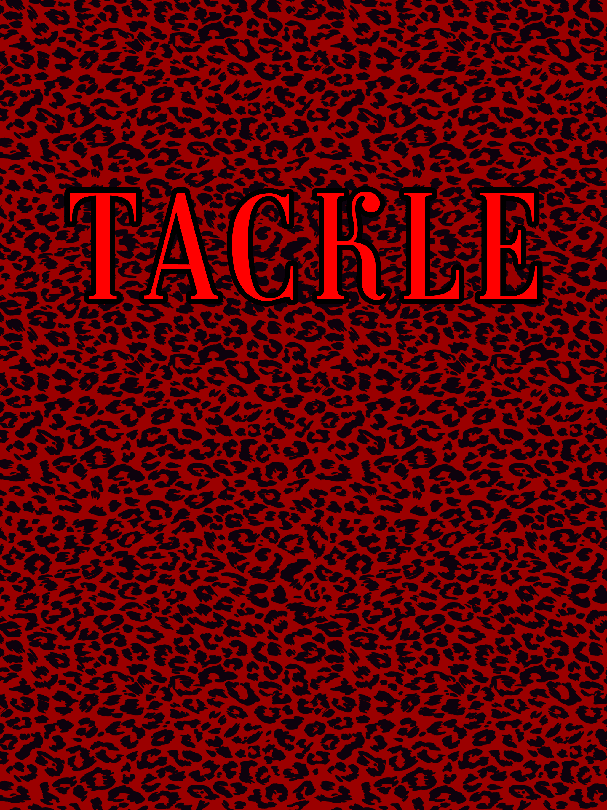 Deep red and black cheetah print pattern covering the entire surface with small, tightly packed rosette spots. The word TACKLE is displayed prominently across the upper third in bold red serif lettering that blends into the pattern.